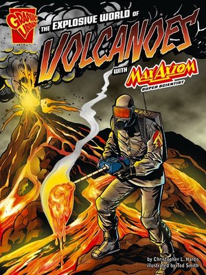 cover image of The Explosive World of Volcanoes with Max Axiom, Super Scientist
